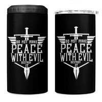 Do Not Make Peace With Evil 4 in 1 Can Cooler Tumbler Catholic Protection Gift