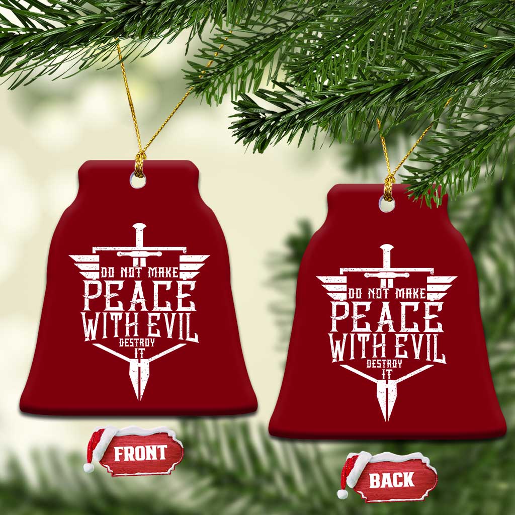 Do Not Make Peace With Evil Ceramic Ornament Catholic Protection Gift