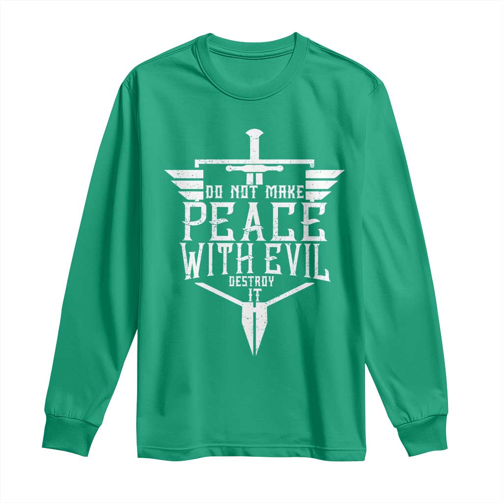 Do Not Make Peace With Evil Long Sleeve Shirt Catholic Protection Gift