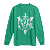 Do Not Make Peace With Evil Long Sleeve Shirt Catholic Protection Gift