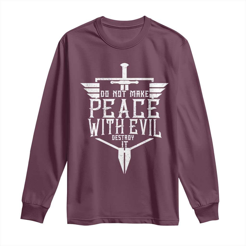 Do Not Make Peace With Evil Long Sleeve Shirt Catholic Protection Gift
