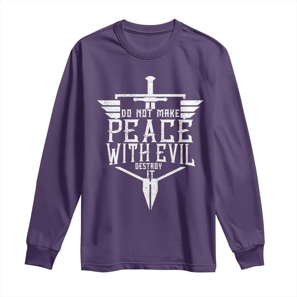 Do Not Make Peace With Evil Long Sleeve Shirt Catholic Protection Gift