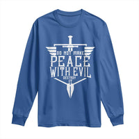 Do Not Make Peace With Evil Long Sleeve Shirt Catholic Protection Gift