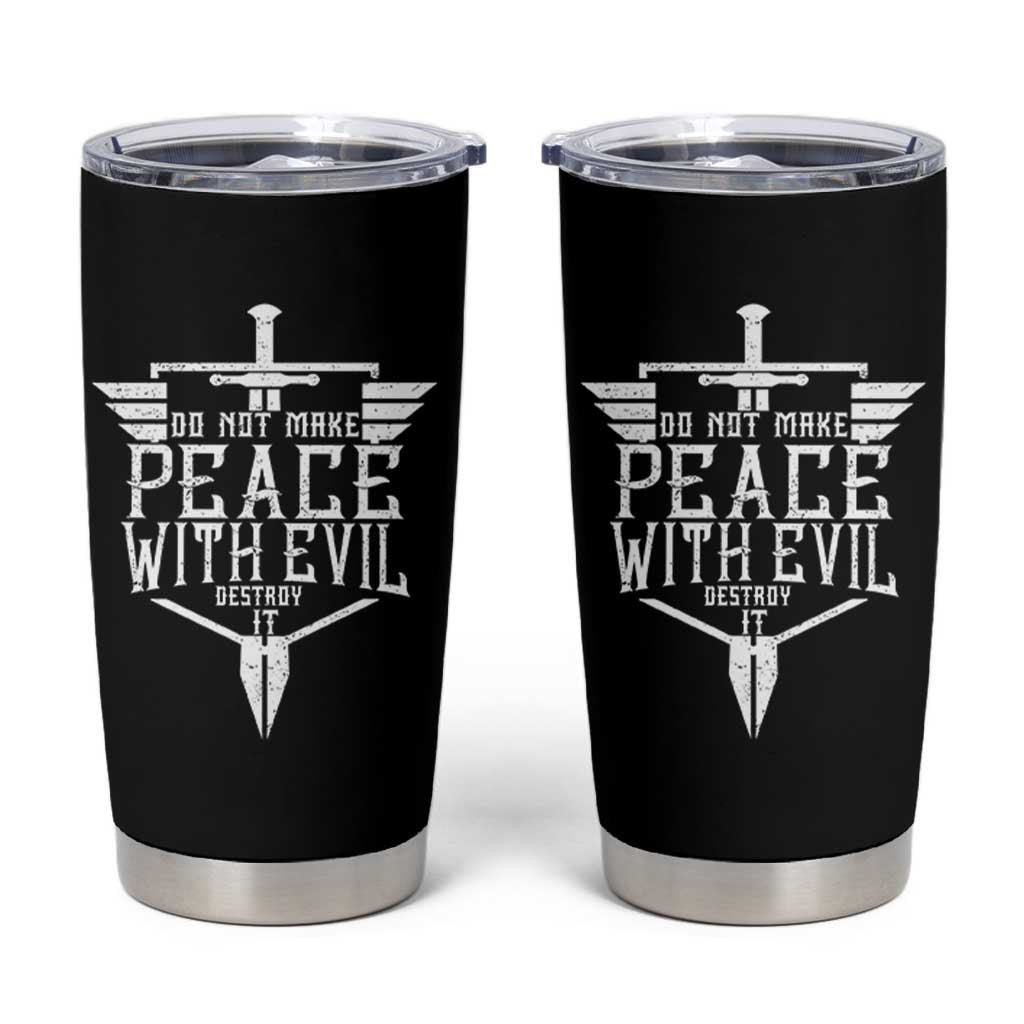 Do Not Make Peace With Evil Tumbler Cup Catholic Protection Gift