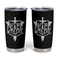 Do Not Make Peace With Evil Tumbler Cup Catholic Protection Gift