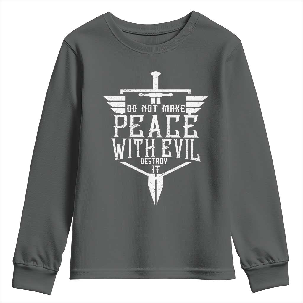 Do Not Make Peace With Evil Youth Sweatshirt Catholic Protection Gift