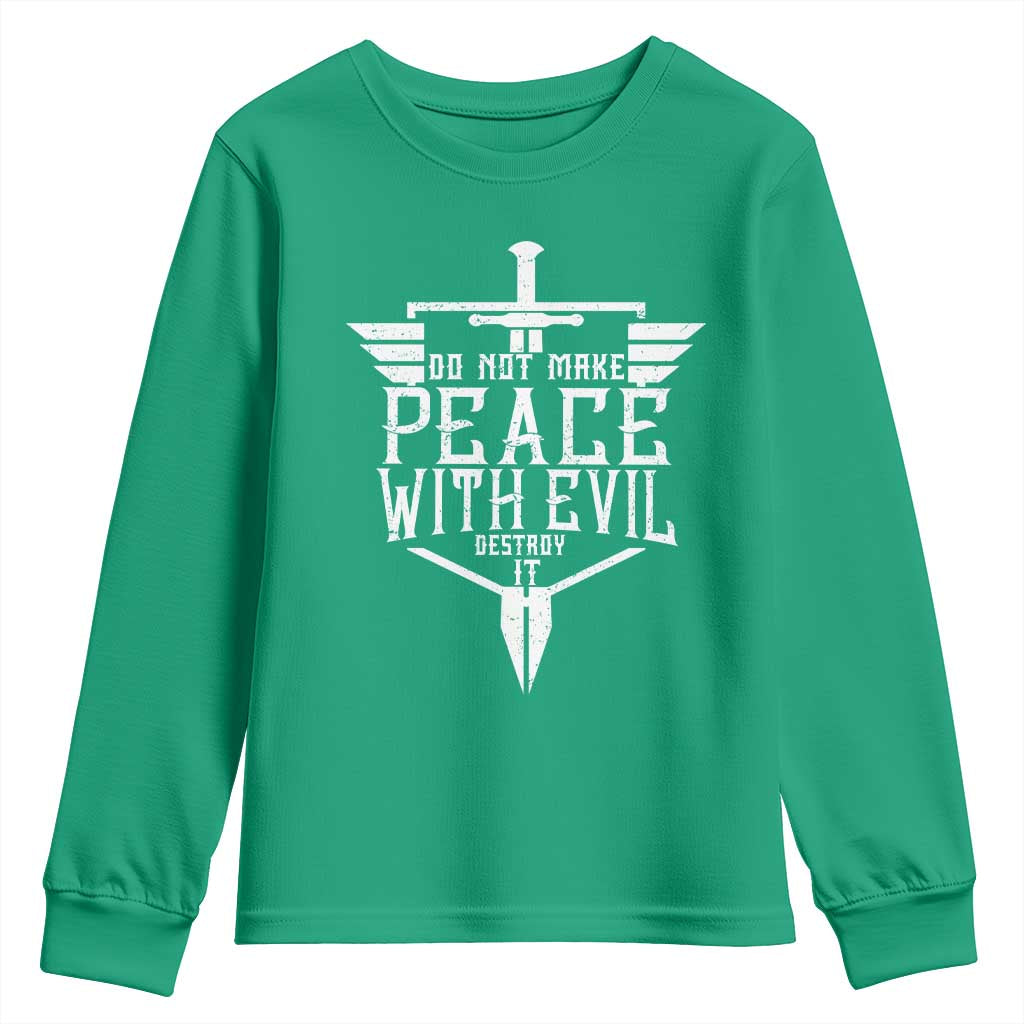Do Not Make Peace With Evil Youth Sweatshirt Catholic Protection Gift