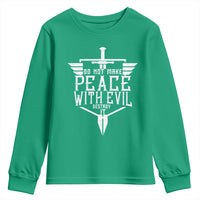 Do Not Make Peace With Evil Youth Sweatshirt Catholic Protection Gift