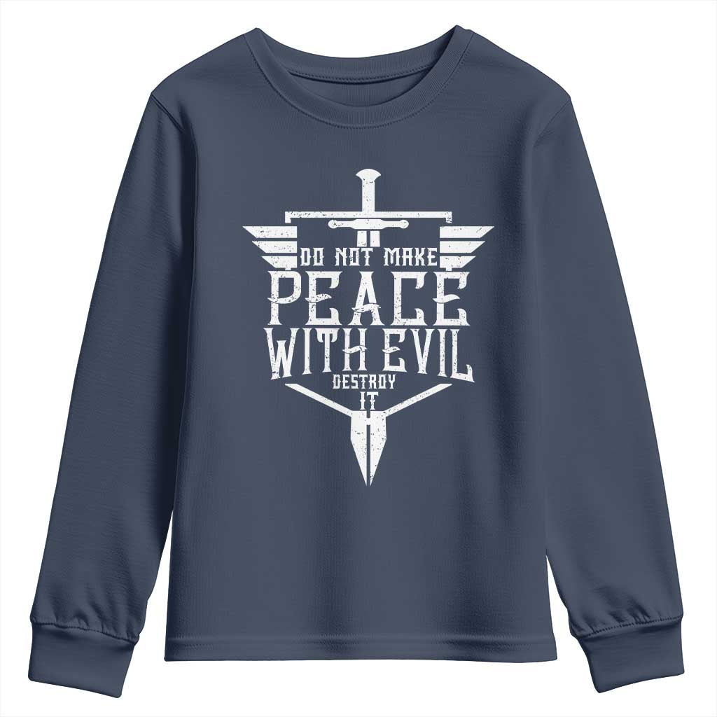 Do Not Make Peace With Evil Youth Sweatshirt Catholic Protection Gift