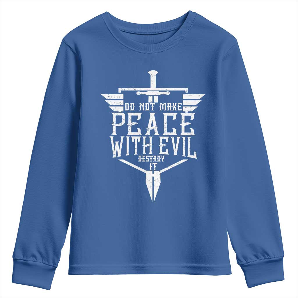 Do Not Make Peace With Evil Youth Sweatshirt Catholic Protection Gift