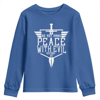 Do Not Make Peace With Evil Youth Sweatshirt Catholic Protection Gift