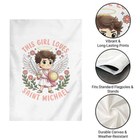 This Girl Loves Saint Michael Garden Flag Religious Faith Gift