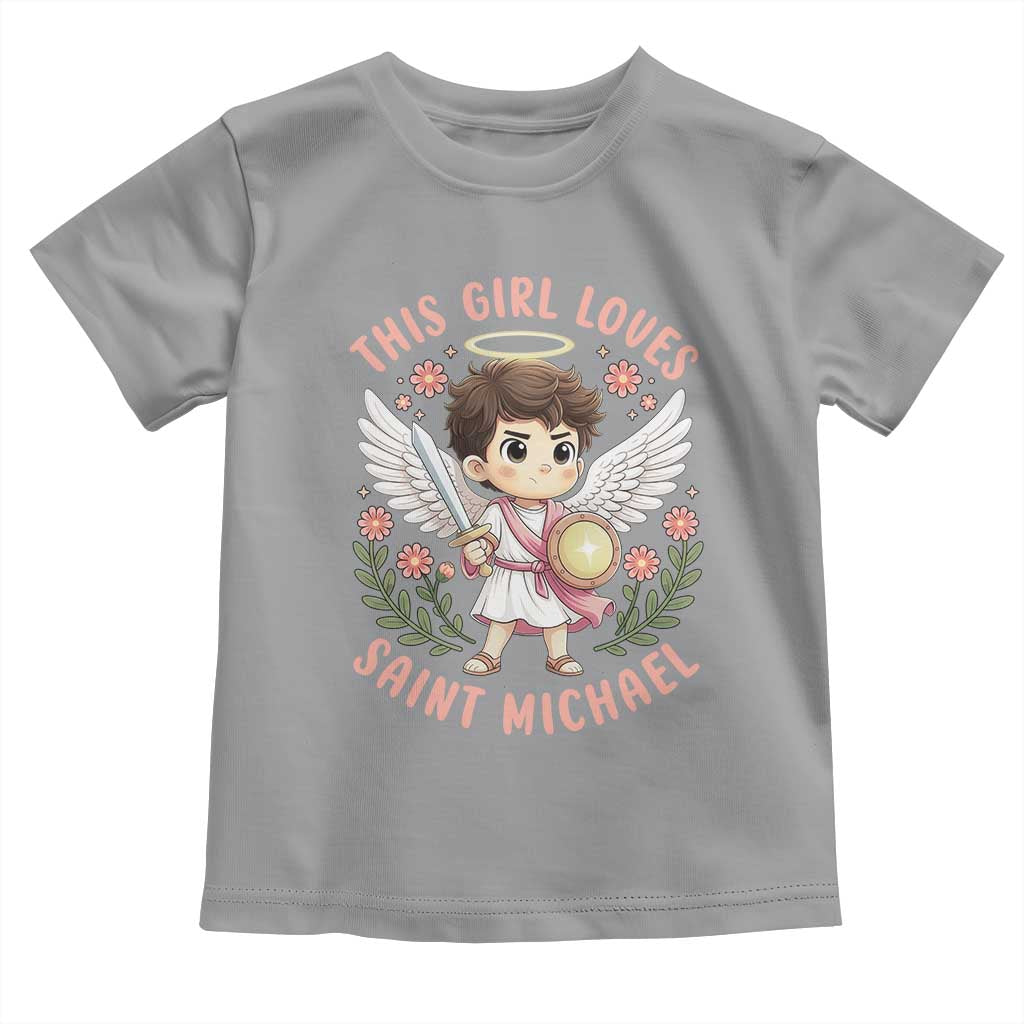 This Girl Loves Saint Michael Toddler T Shirt Religious Faith Gift