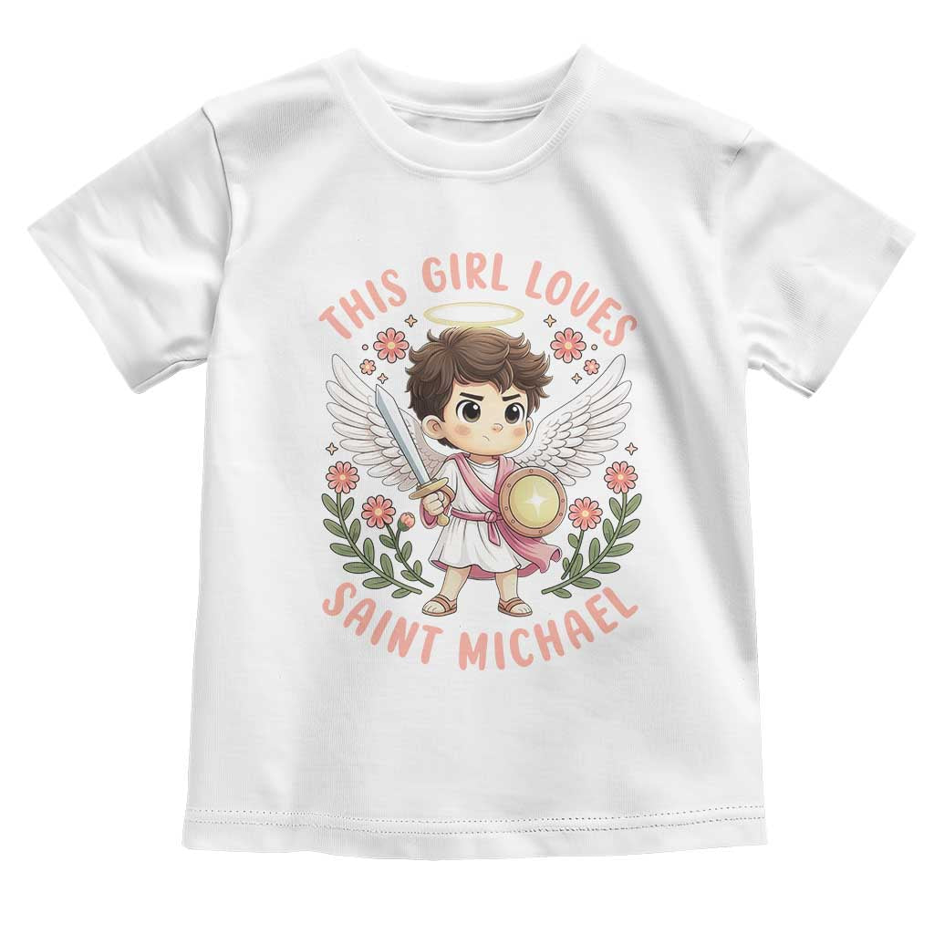This Girl Loves Saint Michael Toddler T Shirt Religious Faith Gift