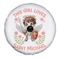 This Girl Loves Saint Michael Spare Tire Cover Catholic Faith Gift