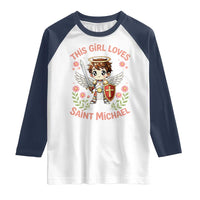 This Girl Loves Saint Michael Raglan Shirt Catholic Faith Gift