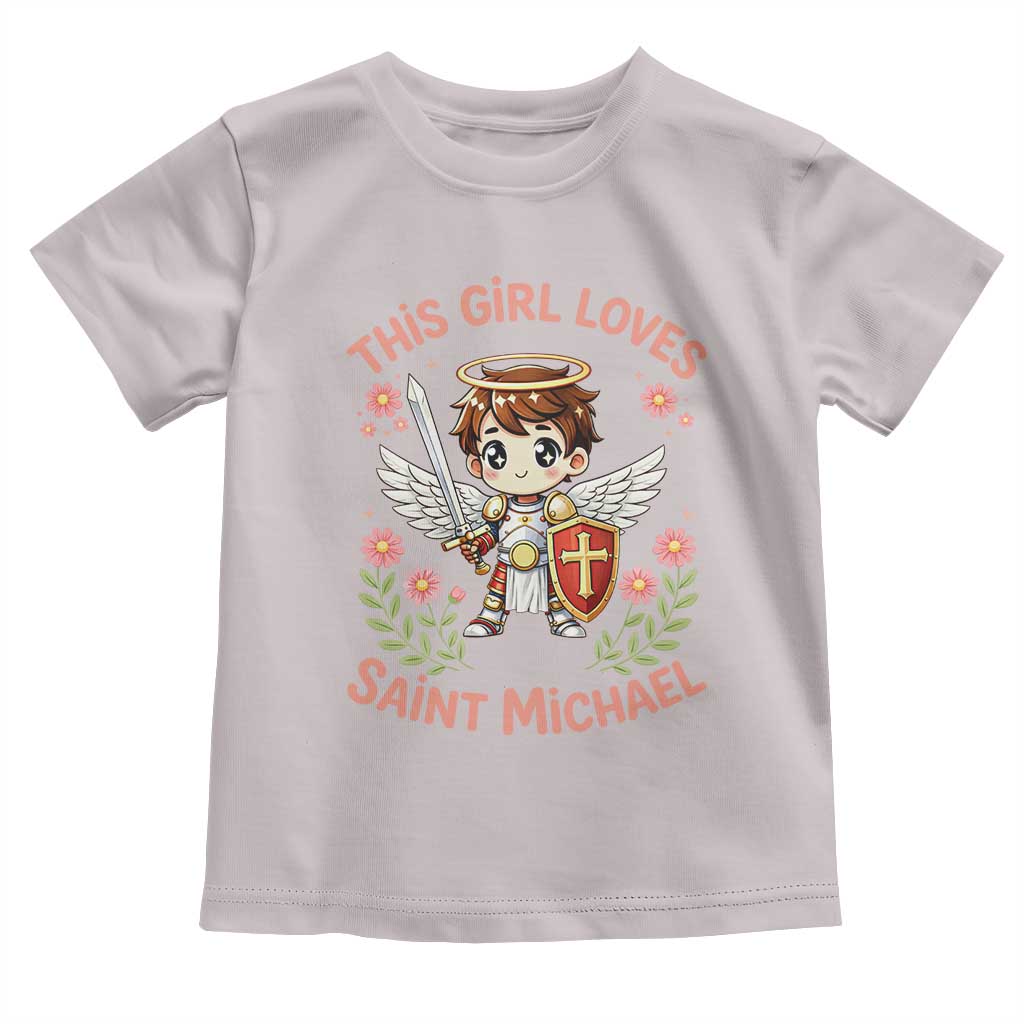 This Girl Loves Saint Michael Toddler T Shirt Catholic Faith Gift