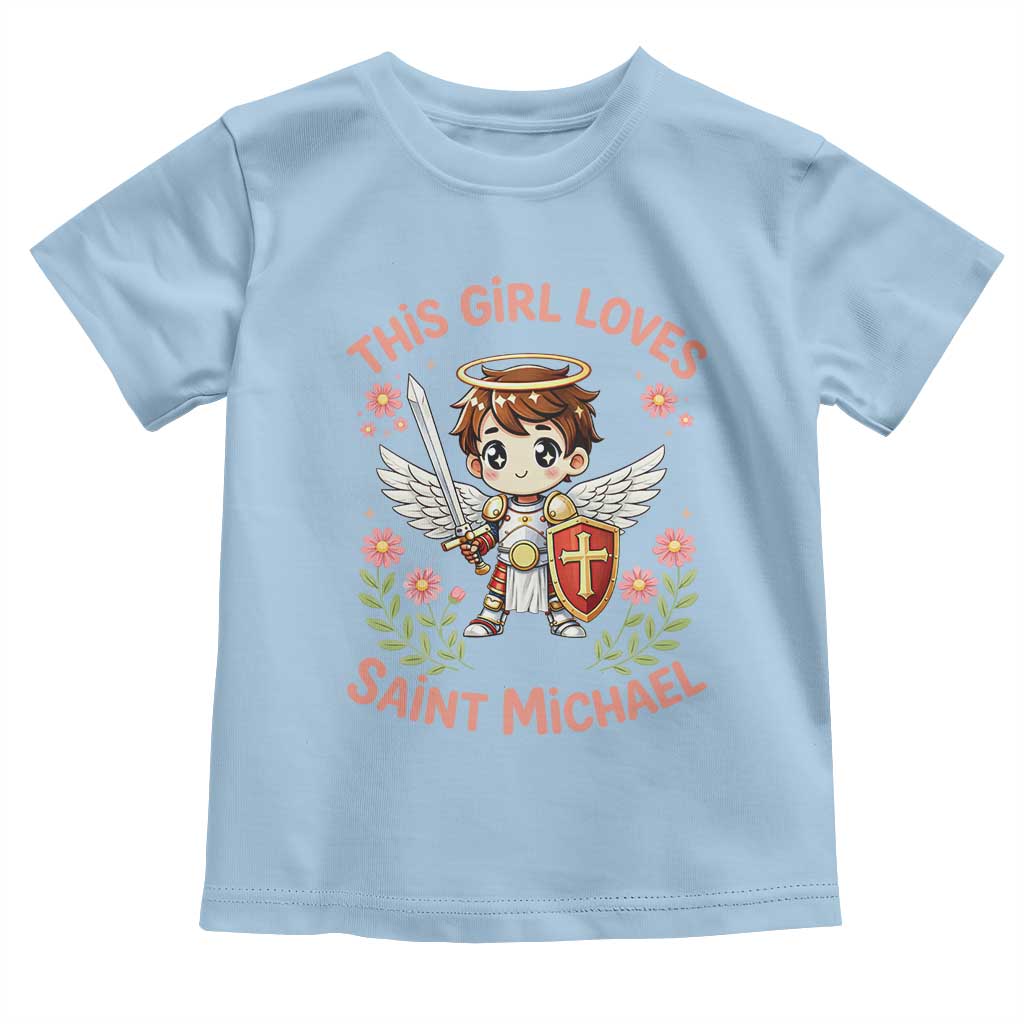 This Girl Loves Saint Michael Toddler T Shirt Catholic Faith Gift