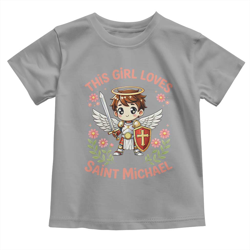 This Girl Loves Saint Michael Toddler T Shirt Catholic Faith Gift