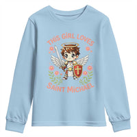 This Girl Loves Saint Michael Youth Sweatshirt Catholic Faith Gift