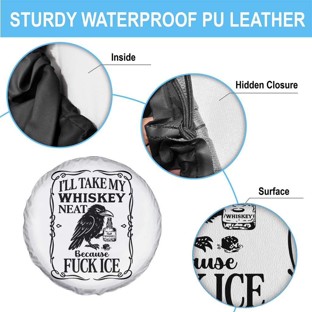 I Will Take My Whiskey Neat Because Fck Ice Spare Tire Cover Funny Political Whiskey