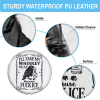 I Will Take My Whiskey Neat Because Fck Ice Spare Tire Cover Funny Political Whiskey