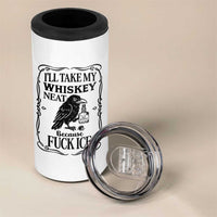 I Will Take My Whiskey Neat Because Fck Ice 4 in 1 Can Cooler Tumbler Funny Political Whiskey