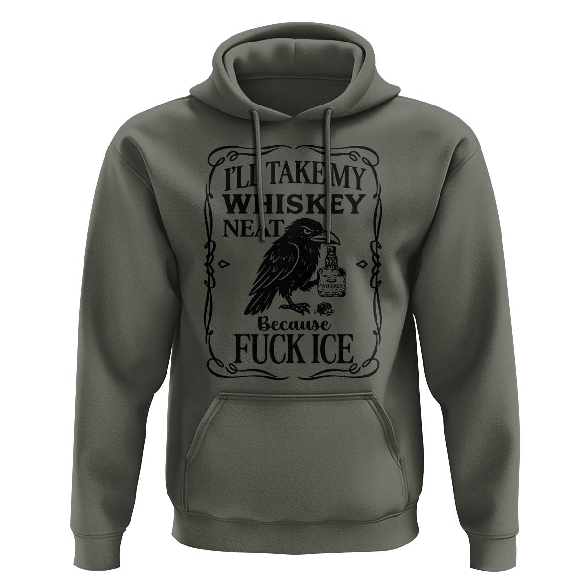 I Will Take My Whiskey Neat Because Fck Ice Hoodie Funny Political Whiskey