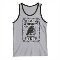 I Will Take My Whiskey Neat Because Fck Ice Tank Top Funny Political Whiskey