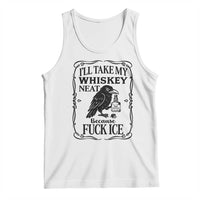 I Will Take My Whiskey Neat Because Fck Ice Tank Top Funny Political Whiskey