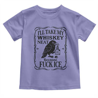 I Will Take My Whiskey Neat Because Fck Ice Toddler T Shirt Funny Political Whiskey