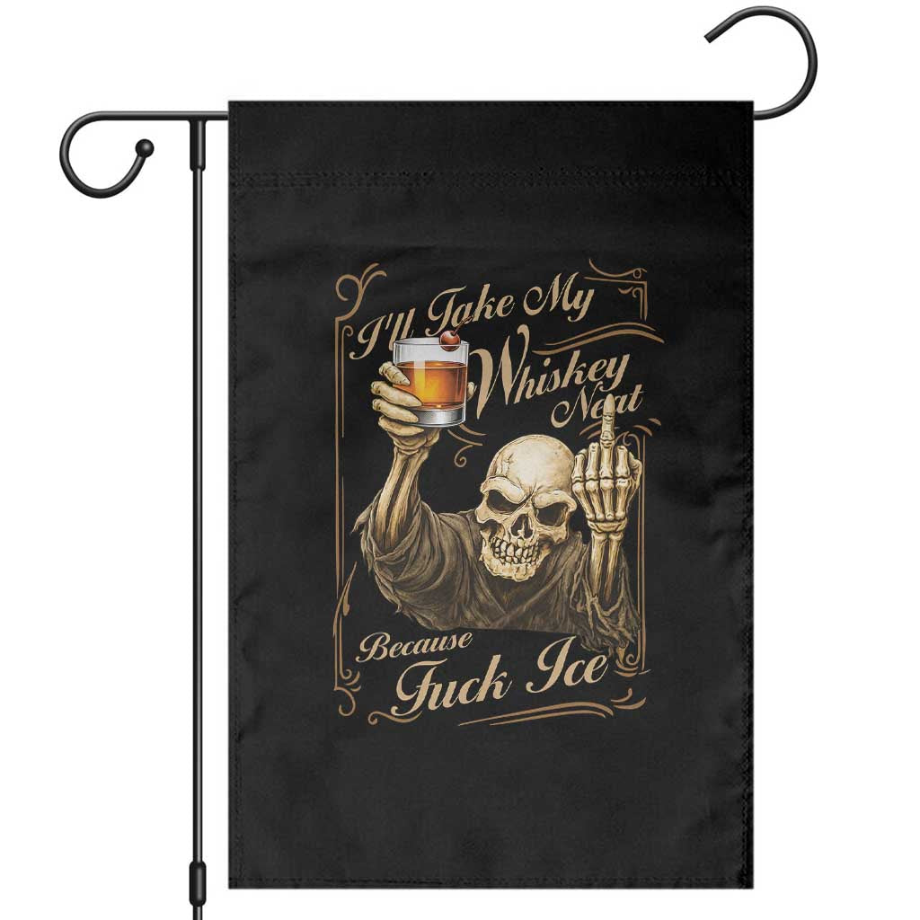 Skeleton Whiskey Garden Flag I Will Take My Whiskey Neat No Ice