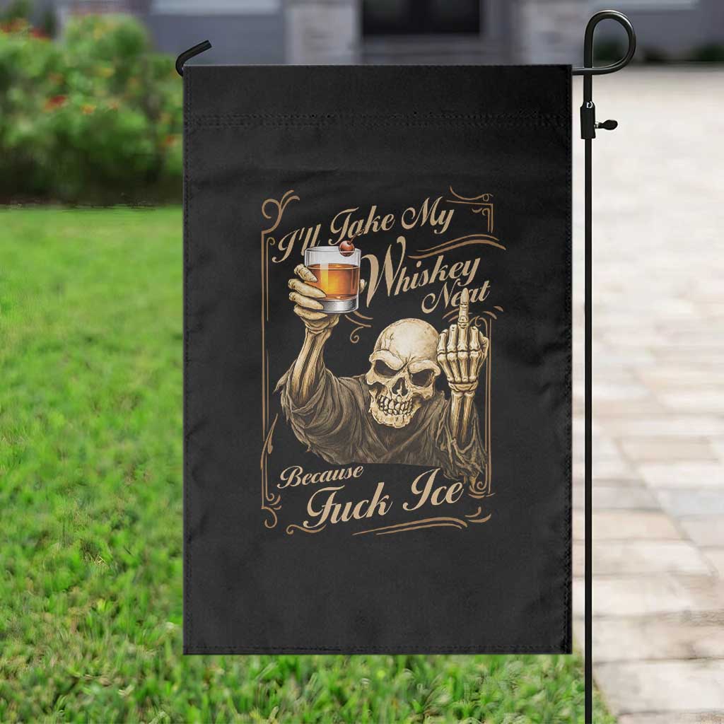 Skeleton Whiskey Garden Flag I Will Take My Whiskey Neat No Ice