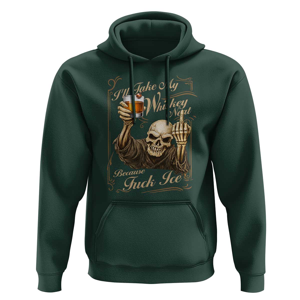 Skeleton Whiskey Hoodie I Will Take My Whiskey Neat No Ice