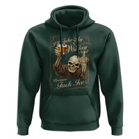 Skeleton Whiskey Hoodie I Will Take My Whiskey Neat No Ice