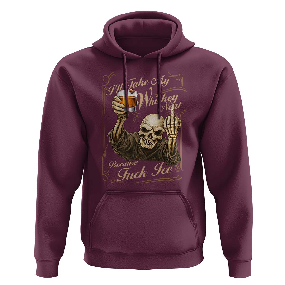 Skeleton Whiskey Hoodie I Will Take My Whiskey Neat No Ice