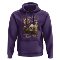 Skeleton Whiskey Hoodie I Will Take My Whiskey Neat No Ice