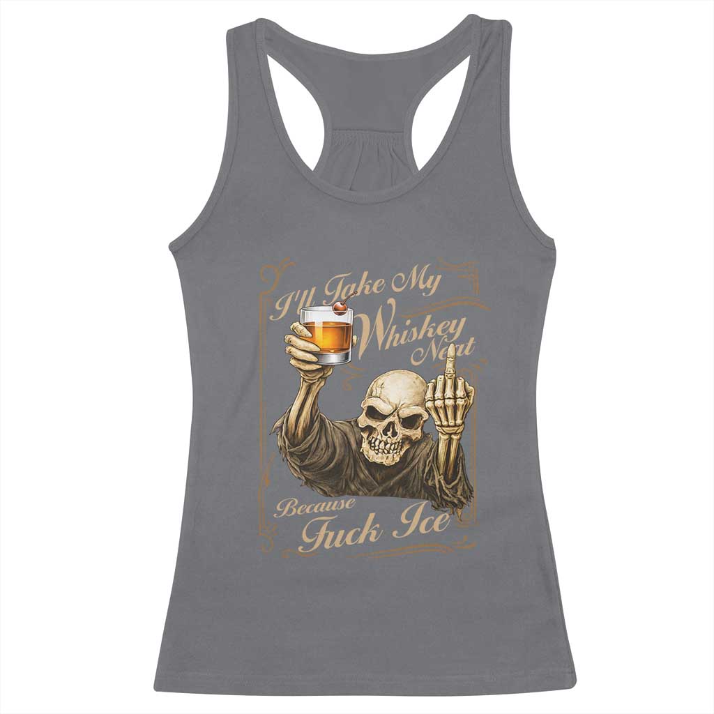 Skeleton Whiskey Racerback Tank Top I Will Take My Whiskey Neat No Ice