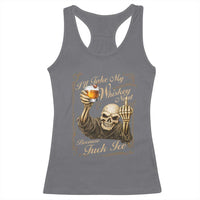 Skeleton Whiskey Racerback Tank Top I Will Take My Whiskey Neat No Ice