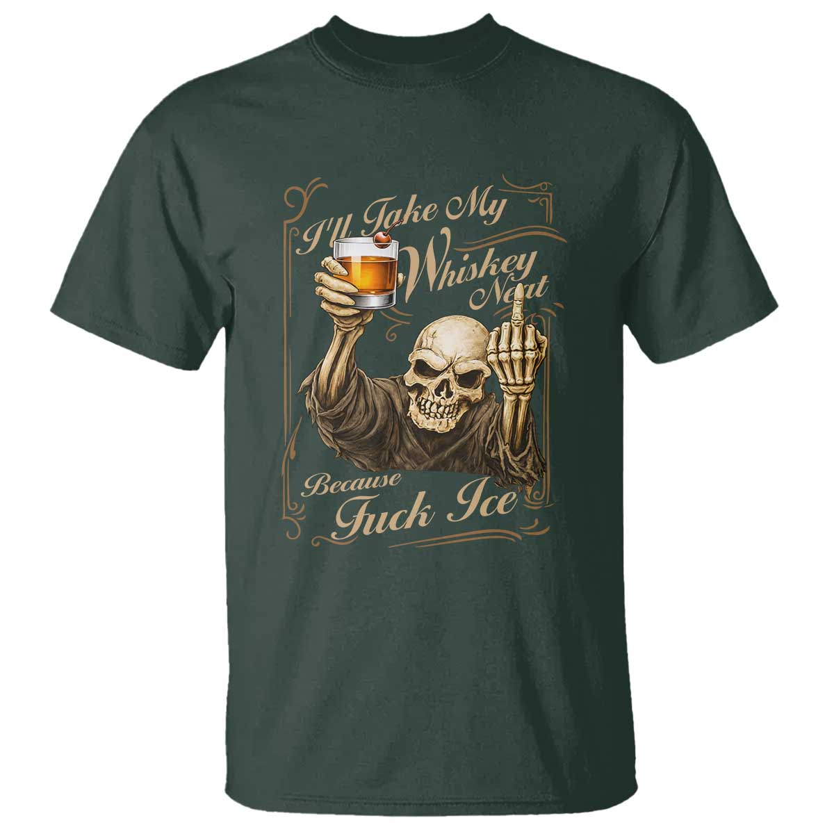 Skeleton Whiskey T Shirt I Will Take My Whiskey Neat No Ice