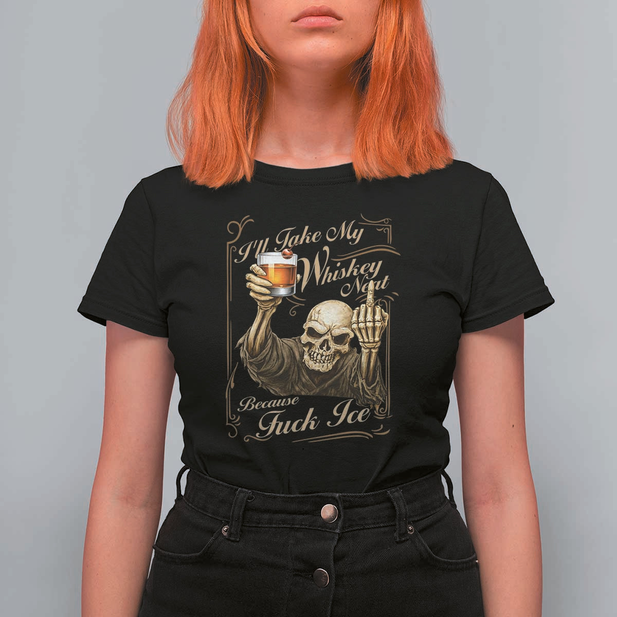 Skeleton Whiskey T Shirt For Women I Will Take My Whiskey Neat No Ice