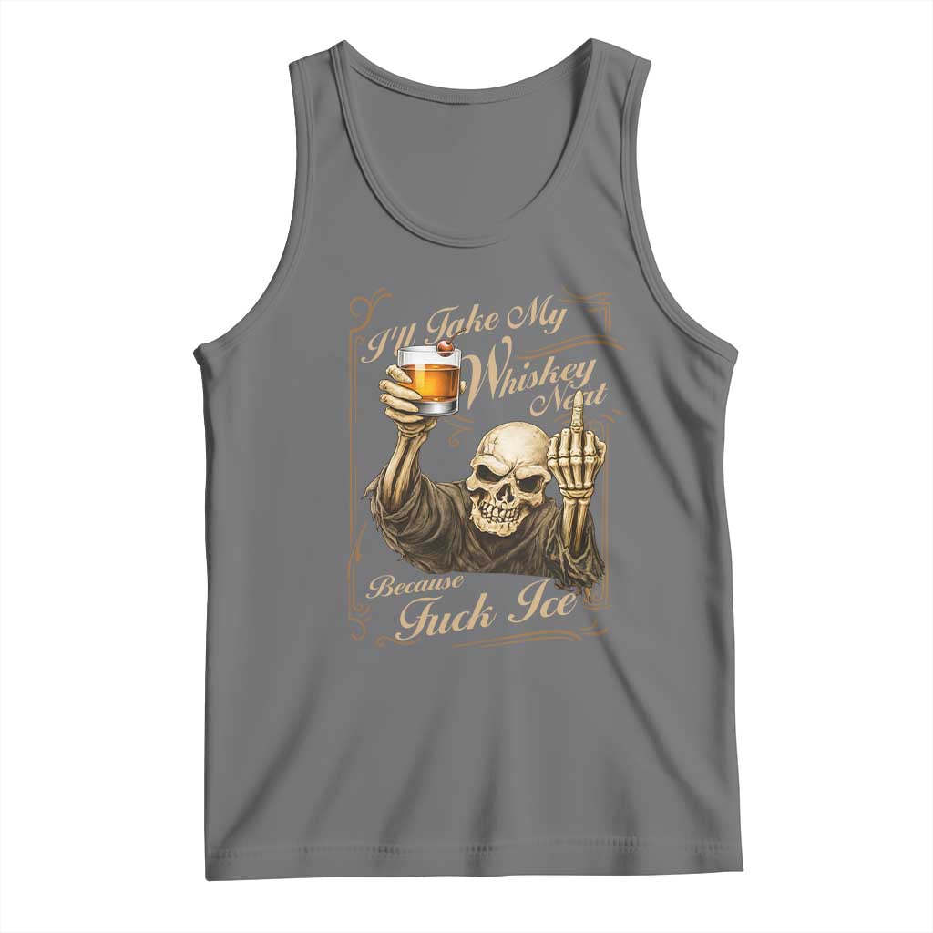 Skeleton Whiskey Tank Top I Will Take My Whiskey Neat No Ice