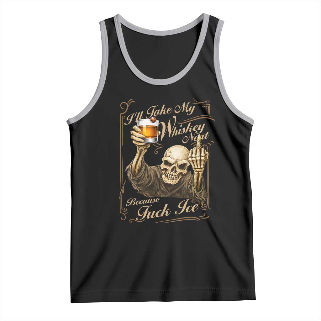Skeleton Whiskey Tank Top I Will Take My Whiskey Neat No Ice