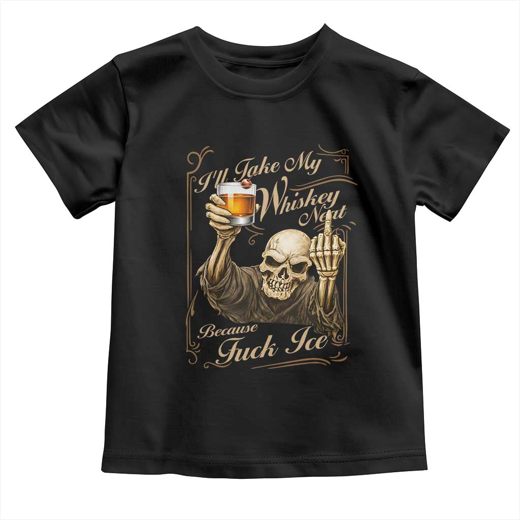 Skeleton Whiskey Toddler T Shirt I Will Take My Whiskey Neat No Ice