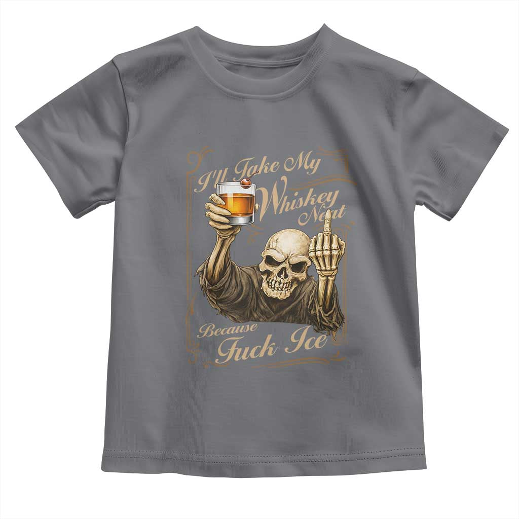 Skeleton Whiskey Toddler T Shirt I Will Take My Whiskey Neat No Ice