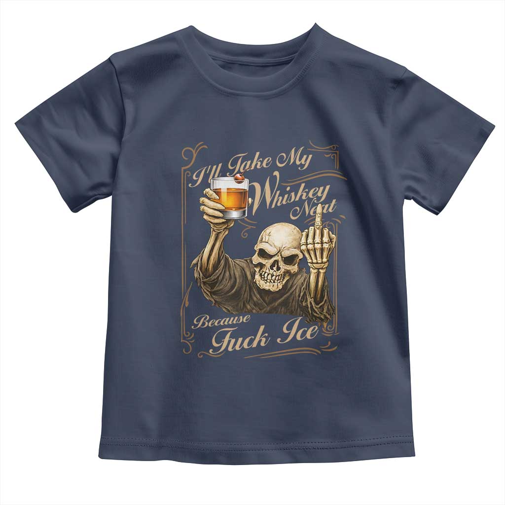 Skeleton Whiskey Toddler T Shirt I Will Take My Whiskey Neat No Ice