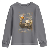 Skeleton Whiskey Youth Sweatshirt I Will Take My Whiskey Neat No Ice