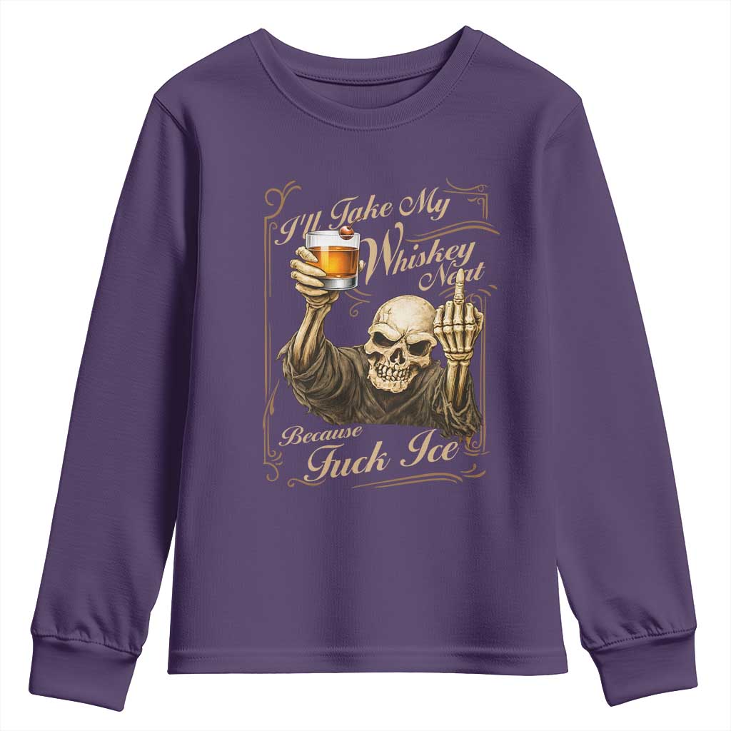 Skeleton Whiskey Youth Sweatshirt I Will Take My Whiskey Neat No Ice