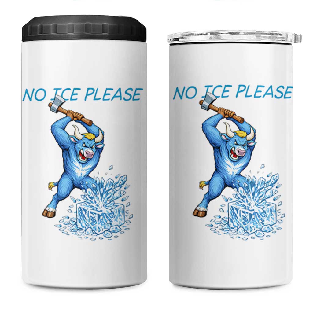No Ice Please 4 in 1 Can Cooler Tumbler Funny Babe The Blue Ox Minnesota Folklore