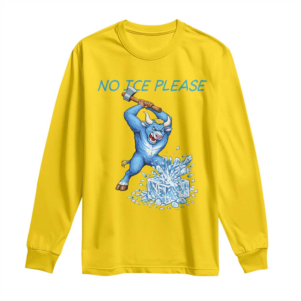 No Ice Please Long Sleeve Shirt Funny Babe The Blue Ox Minnesota Folklore